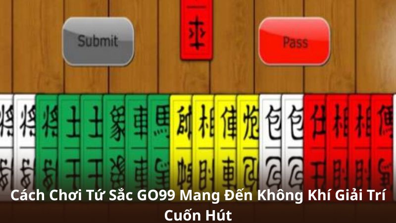 Cách Chơi Tứ Sắc GO99 Mang Đến Không Khí Giải Trí Cuốn Hút